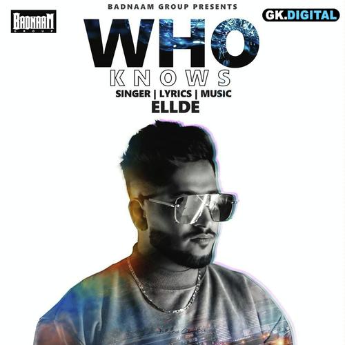 Who Knows by Taaj Gill, Gurnav, Gurnav - Download on PagalFree