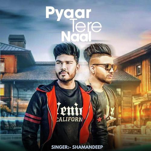 Pyaar Tere Naal by Nishawn Bhullar - Download on PagalFree