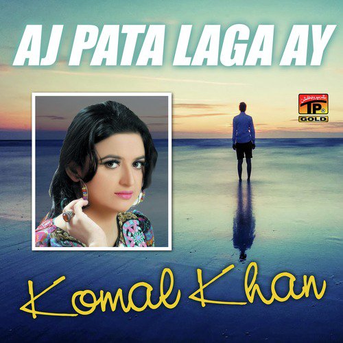Aj Pata Laga Ay by Komal Khan - Download on PagalFree