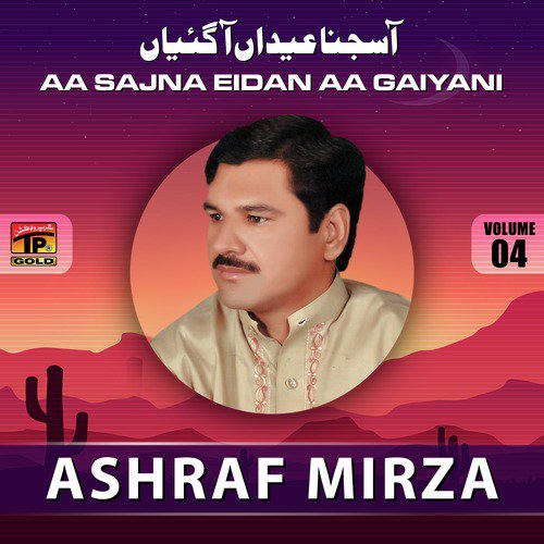 Aa Sajna Eidan Aa Gaiyani by Ashraf Mirza - Download on PagalFree