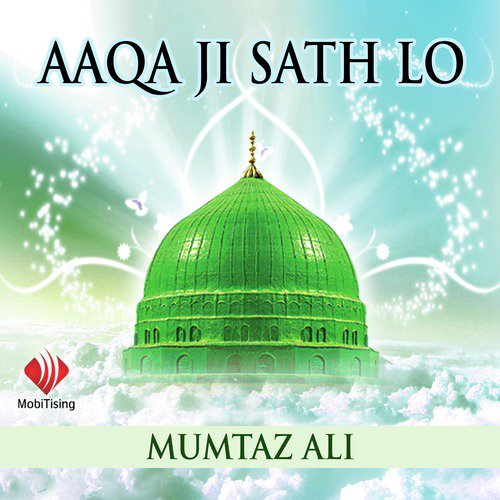 Aaqa Ji Sath Lo by Mumtaz Ali - Download on PagalFree