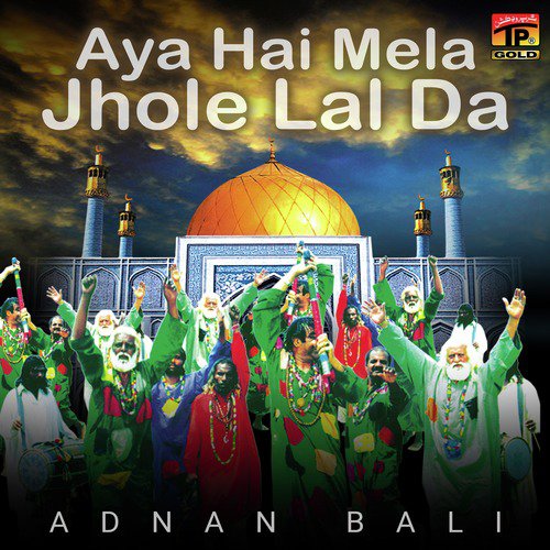 Aya Hai Mela Jhole Lal Da by Adnan Bali - Download on PagalFree
