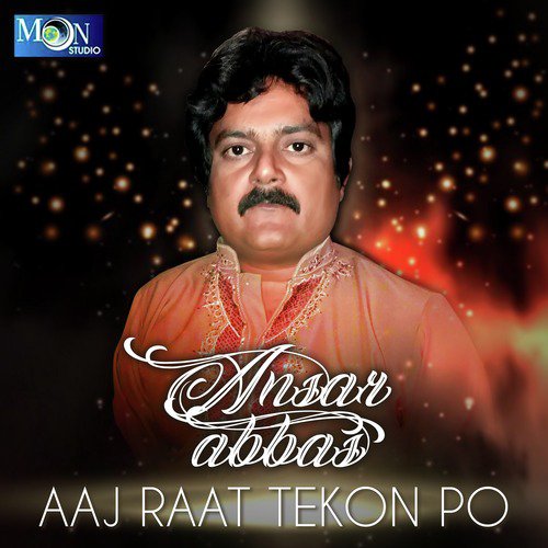 Aaj Raat Tekon Po by Ansar Abbas - Download on PagalFree