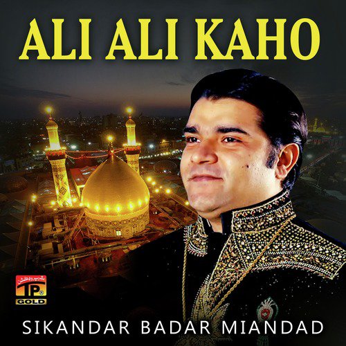 Ali Ali Kaho by Sikandar Badar Miandad - Download on PagalFree