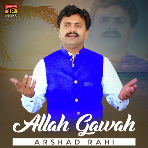 Allah Gawah by Arshad Rahi - Download on PagalFree