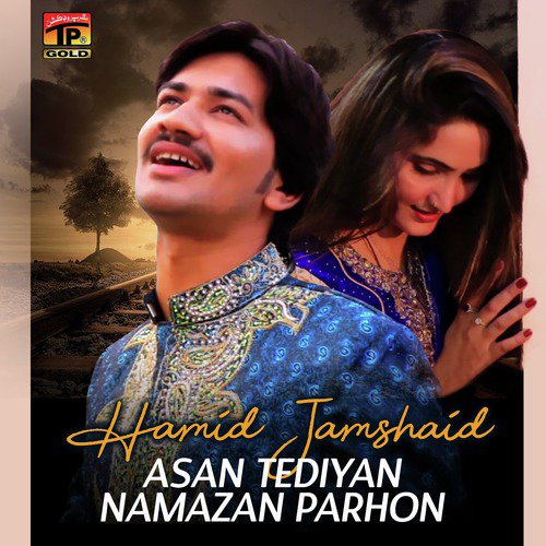 Asan Tediyan Namazan Parhon by Hamid Jamshaid - Download on PagalFree