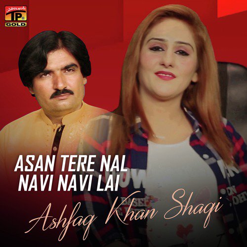 Asan Tere Nal Navi Navi Lai by Ashfaq Khan Shaqi - Download on PagalFree