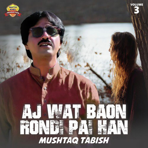 Ajjan Dil Watwanr Da Ni Dhola by Mushtaq Tabish - Download on PagalFree