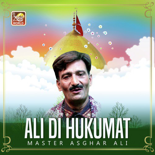 Ali Di Hukumat by Master Asghar Ali - Download on PagalFree