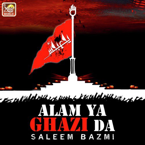 Alam Ya Ghazi Da by Saleem Bazmi - Download on PagalFree