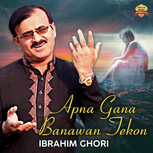 Apna Gana Banawan Tekon by Ibrahim Ghori - Download on PagalFree