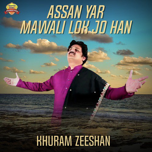 Assan Yar Mawali Lok Jo Han by Khuram Zeeshan - Download on PagalFree