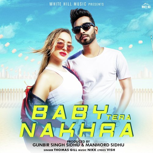 Baby Tera Nakhra by Zorawar - Download on PagalFree