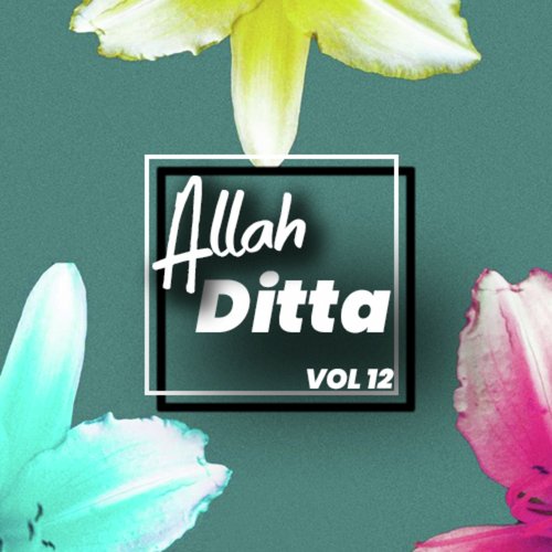 Akhaan Laiyan La Lawikhaiyaann by Allah Ditta - Download on PagalFree
