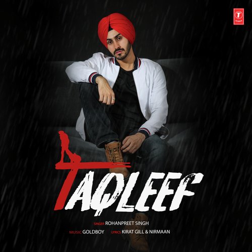 Taqleef by the Kidd, Rohanpreet Singh - Download on PagalFree
