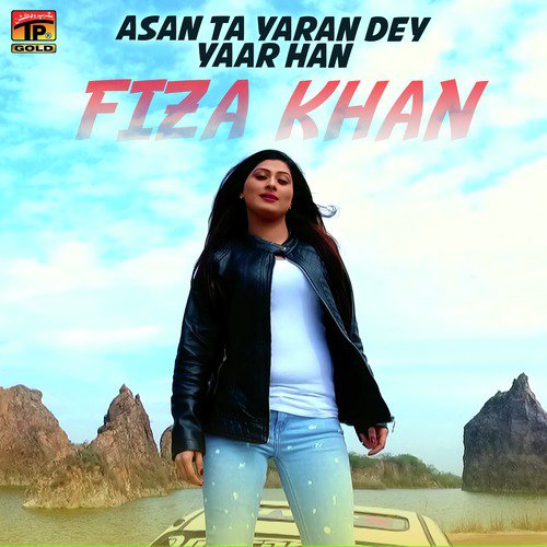Asan Ta Yaran Dey Yaar Han by Fiza Khan - Download on PagalFree