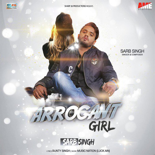 Arrogant Girl by Sarb Singh - Download on PagalFree