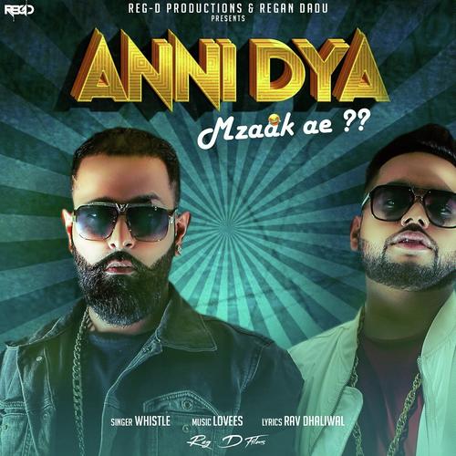 Anni Dya Mzaak Ae by Whistle - Download on PagalFree