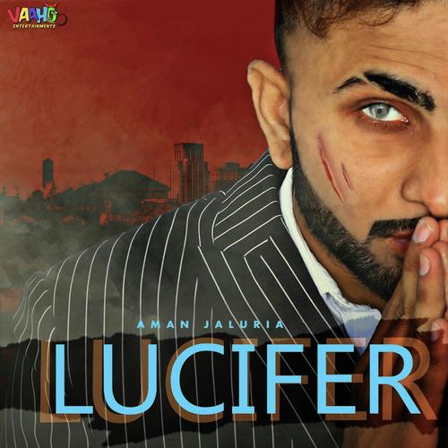 Lucifer by Aman Jaluria - Download on PagalFree