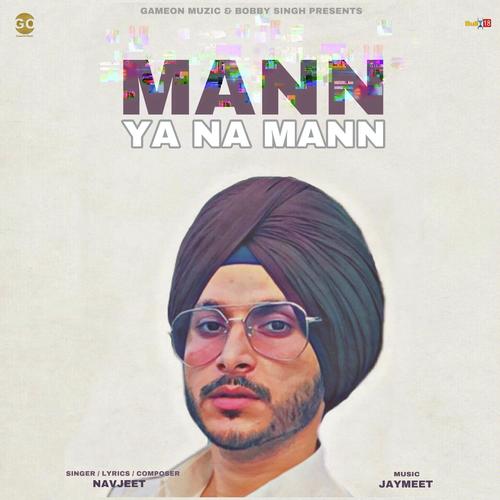 Mann Ya Na Mann by Nishawn Bhullar - Download on PagalFree