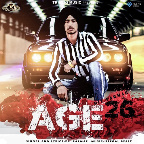 Age 26 by Dil Parmar - Download on PagalFree