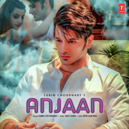 Anjaan by Zubin Choudhary, San J Saini - Download on PagalFree