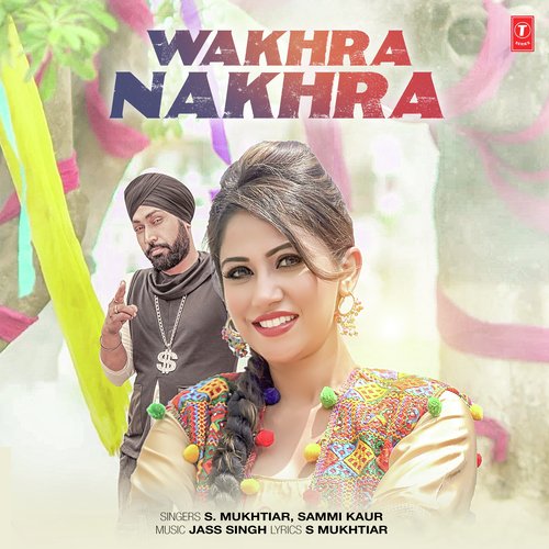 Wakhra Nakhra by Zubin Choudhary, San J Saini - Download on PagalFree