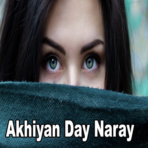 Akhiyan Day Naray by Riaz Gul, Irfan Ali Baghdadi, Meer Nadir Ali - Download on PagalFree