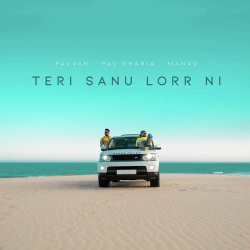 Teri Sanu Lorr Ni by Tegi Pannu, Pav Dharia - Download on PagalFree