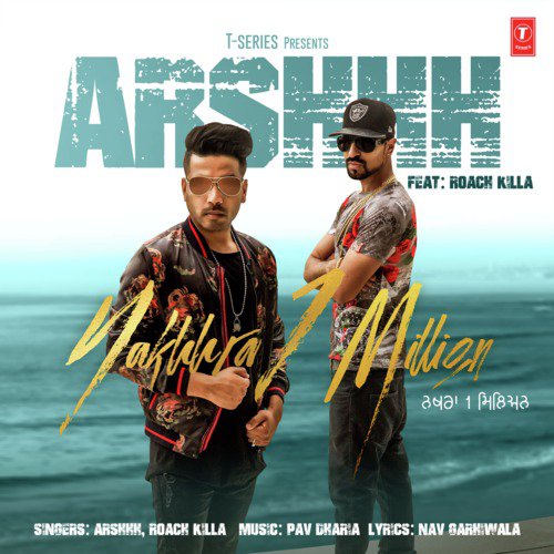 Nakhhra 1 Million by Tegi Pannu, Pav Dharia - Download on PagalFree