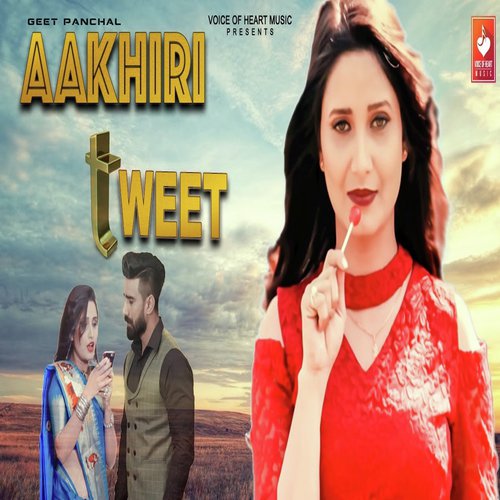 Aakhiri Tweet by Geet Panchal - Download on PagalFree