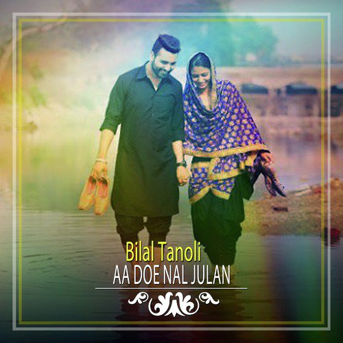Aa Doe Nal Julan by Bilal Tanoli - Download on PagalFree