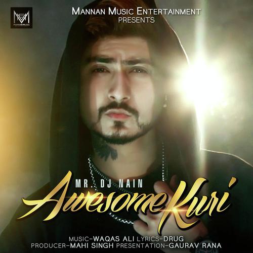 Awesome Kuri by Dj Nain - Download on PagalFree