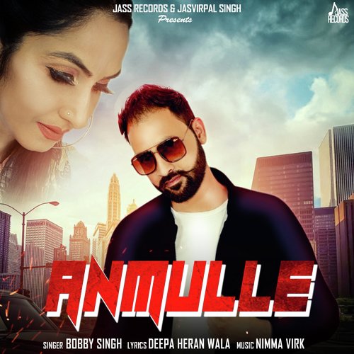 Anmulle by Bobby Singh - Download on PagalFree