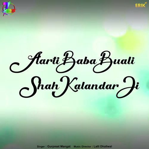 Aarti Baba Buali Shah Kalandar Ji by Gurpreet Mangat - Download on PagalFree