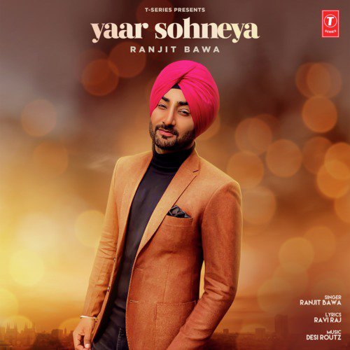 Yaar Sohneya by Ranjit Bawa, Jassi X - Download on PagalFree