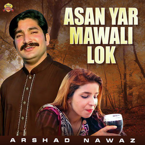 Asan Yar Mawali Lok by Arshad Nawaz - Download on PagalFree