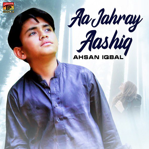 Aa Jahray Aashiq by Ahsan Iqbal - Download on PagalFree