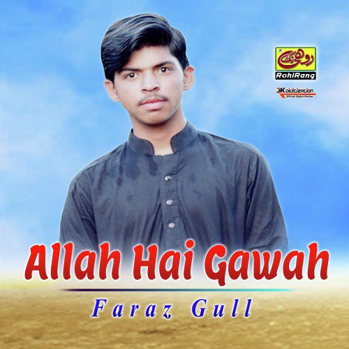 Allah Hai Gawah by Faraz Gull - Download on PagalFree