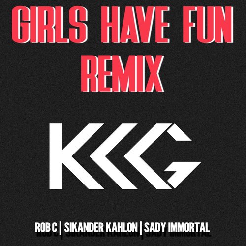 Girls Have Fun (Remix) by Sikander Kahlon, Queen Desi Ma - Download on PagalFree