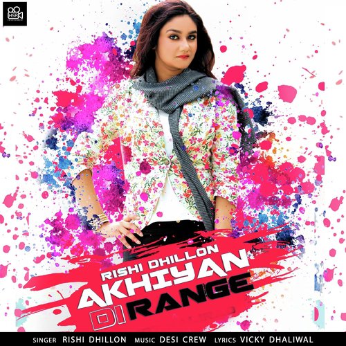 Akhiyan Di Range by Rishi Dhillon - Download on PagalFree