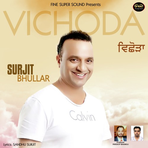 Vichoda by Gurlej Akhtar, Surjit Bhullar, Joy-Atul - Download on PagalFree