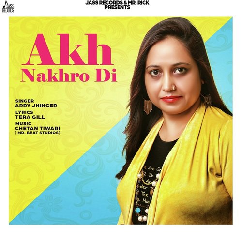 Akh Nakhro Di by Arry Jhinger - Download on PagalFree