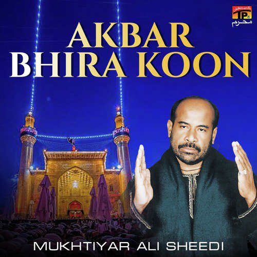 Allah Hussainanr Di Jaye by Mukhtiyar Ali - Download on PagalFree