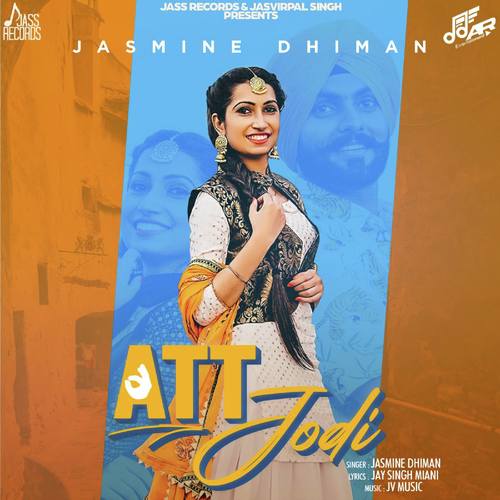 Att Jodi by Jasmine Dhiman - Download on PagalFree