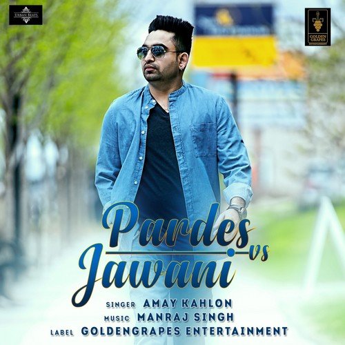 Pardes vs. Jawani by Elly Mangat - Download on PagalFree