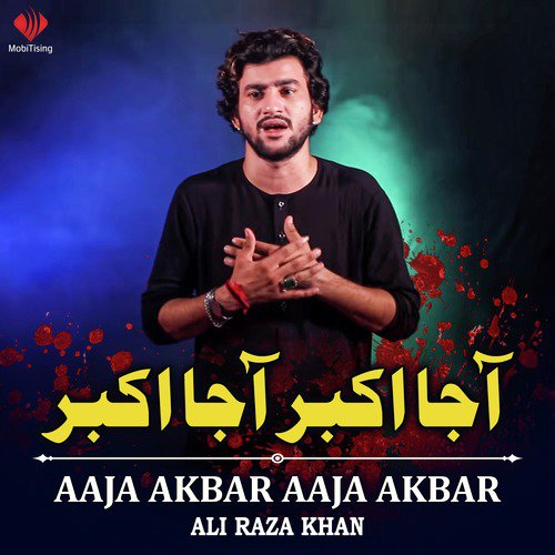 Aaja Akbar Aaja Akbar by Ali Raza Khan - Download on PagalFree