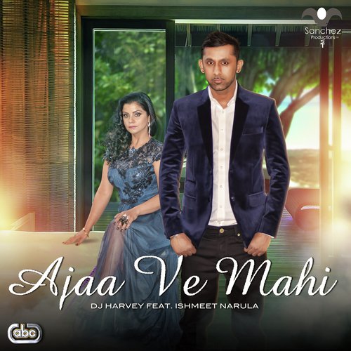 Ajaa Ve Mahi by Dj Harvey, Ishmeet Narula - Download on PagalFree