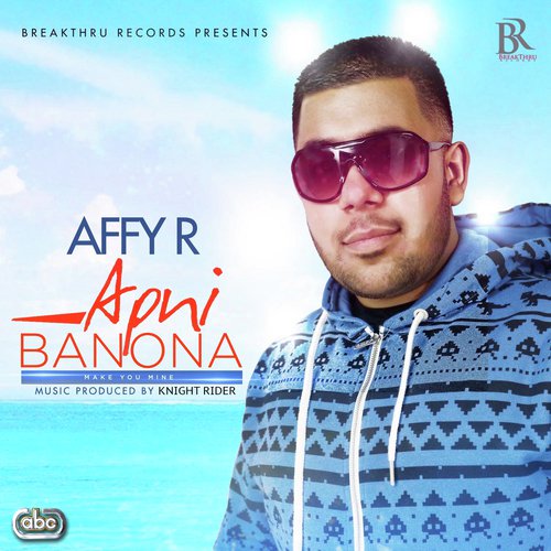Apni Banona by Affy R, Knight Rider - Download on PagalFree
