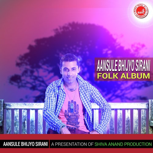 Aansule Bhijyo Sir by Khuman Adhikari amp Bishnu Majhi - Download on PagalFree